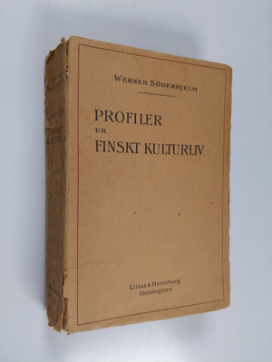 Werner Soderhjelm : Profiler ur Finskt kulturliv