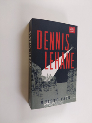 Dennis Lehane : Muisto vain
