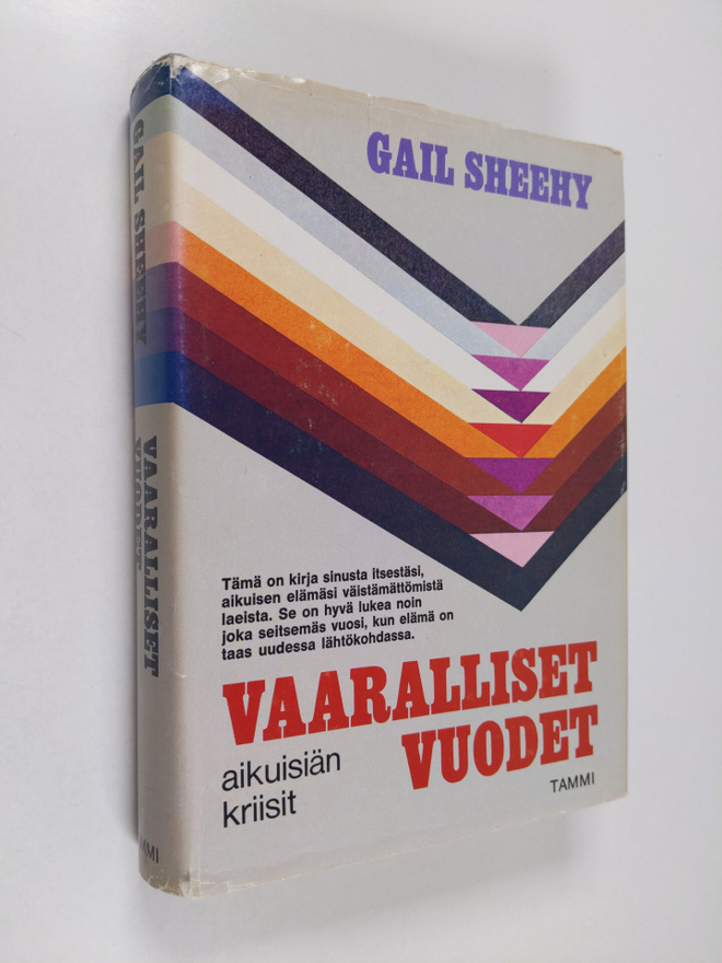 Gail Sheehy : Vaaralliset vuodet : aikuisiän kriisit