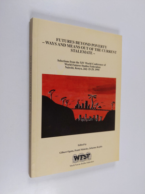 Futures beyond poverty : ways and means out of the curren...