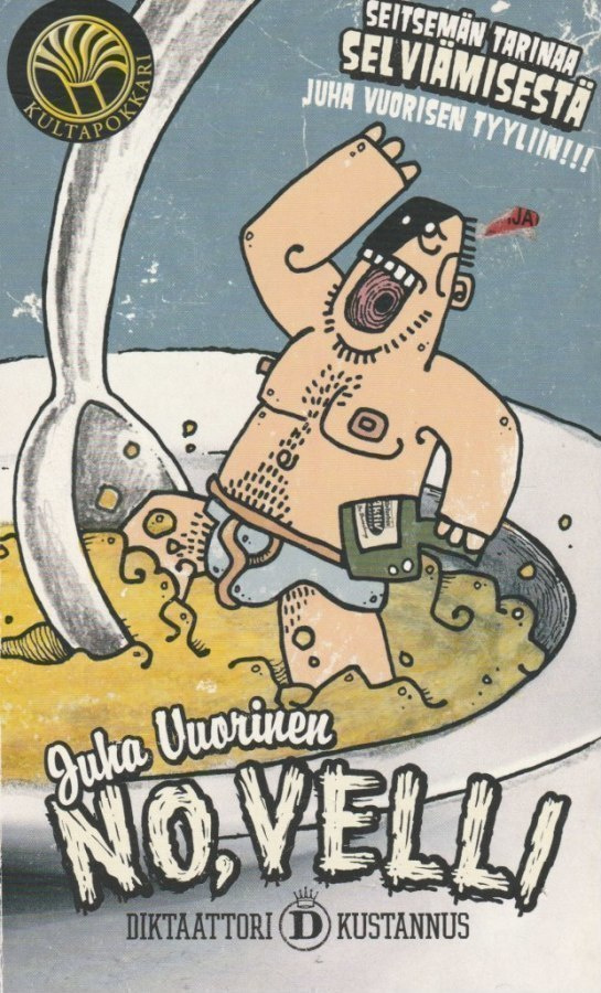 Juha Vuorinen: No, velli  eli seitsemän tarinaa selviämisest