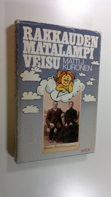 Matti J. Kuronen : Rakkauden matalampi veisu