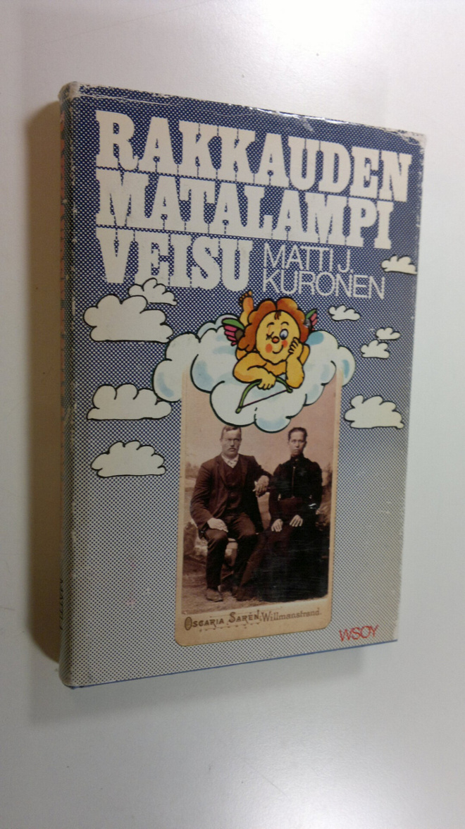 Matti J. Kuronen : Rakkauden matalampi veisu