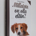 Helena Telkänranta : Millaista on olla eläin - pikkukuva 1