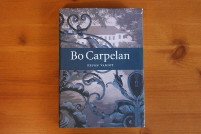 Bo Carpelan:Kesän varjot.4.P.2005.Sid.Kp.Hieno!