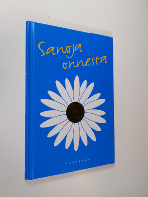Arto (toim.) Manninen : Sanoja onnesta