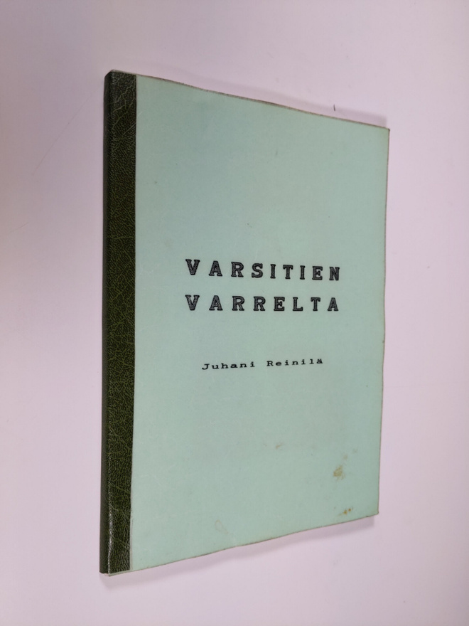 Juhani Reinilä : Varsitien varrelta