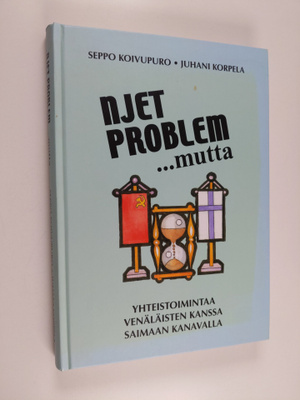 Seppo Koivupuro : Njet problem ...mutta : Yhteistoimintaa...
