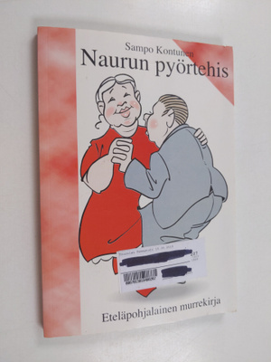 Sampo Kontunen : Naurun pyörtehis : Eteläpohjalainen murr...