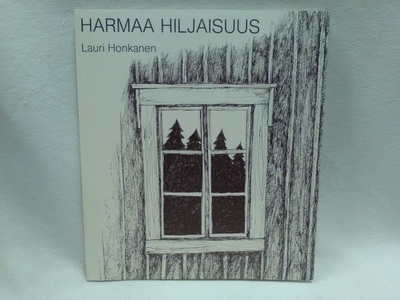 Harmaa hiljaisuus - Lauri Honkanen 1.p