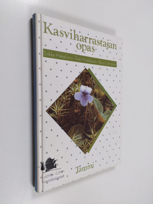 Sirkka Hakalisto : Kasviharrastajan opas