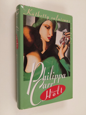 Philippa Carr : Kätketty salaisuus