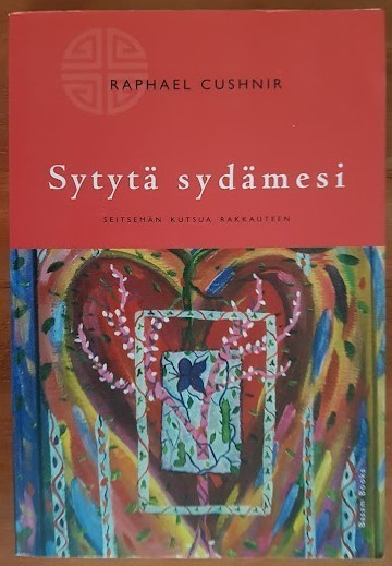 R. Cushnir: Sytytä sydämesi - Seitsemän kutsua rakkauteen
