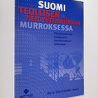 Suomi teollisen ja tietoyhteiskunnan murroksessa : tietoy... - pikkukuva 1