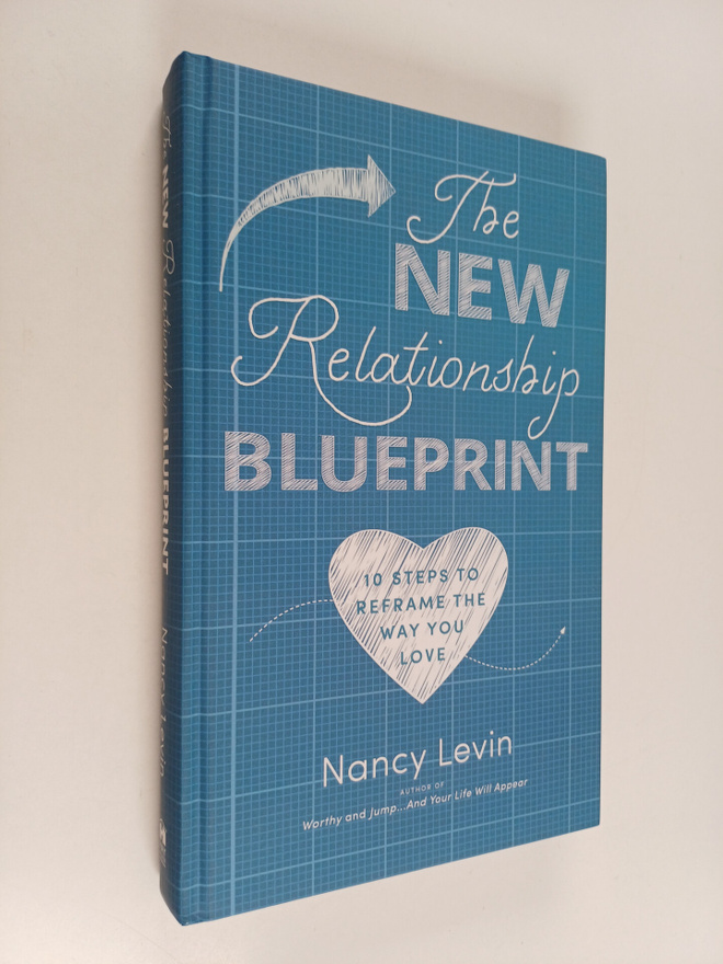Nancy Levin : The New Relationship Blueprint : 10 Steps t...