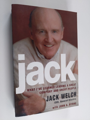 Jack Welch : Jack : what I've learned leading a great com...