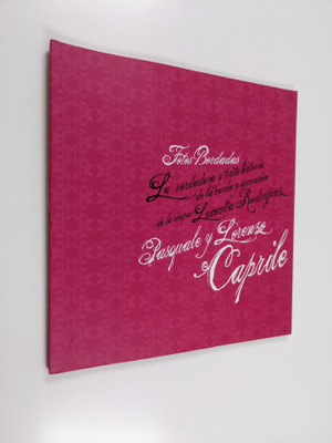 Pasquale Caprile ym. : Fotos bordadas - la verdadera y tr...