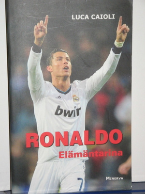 Luca Caioli : RONALDO Elämäntarina