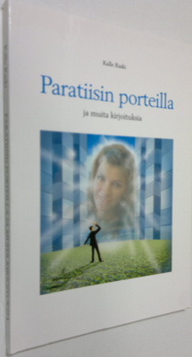 Kalle Raski : Paratiisin porteilla ja muita kirjoituksia ...