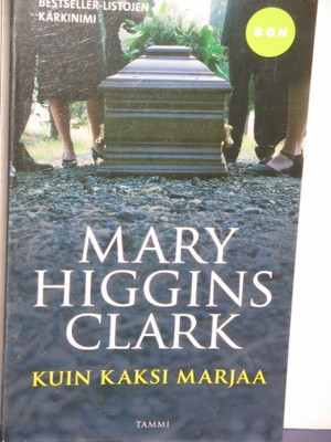 Mary Higgins Clark : KUIN KAKSI MARJAA