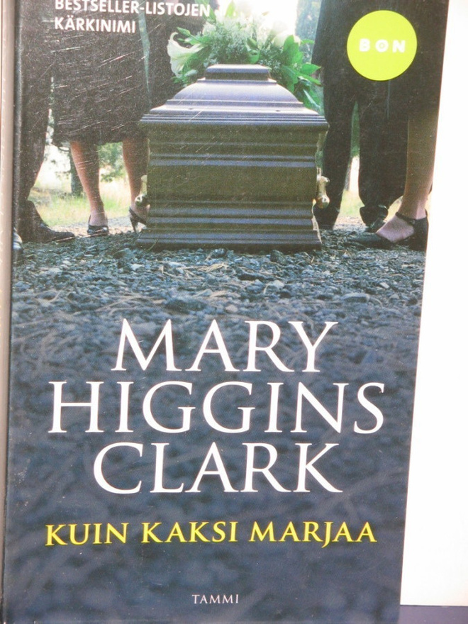 Mary Higgins Clark : KUIN KAKSI MARJAA