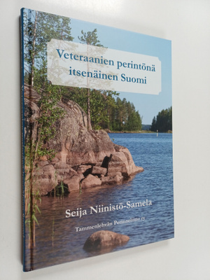 Seija Niinistö-Samela : Veteraanien perintönä itsenäinen ...