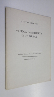 Kustaa Vilkuna : Viikon vanhinta historiaa