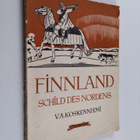 V. A. Koskenniemi : Finnland - Schild des Nordens : eine ... - pikkukuva 1