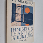 F. E. Sillanpää : Ihmiselon ihanuus ja kurjuus - pikkukuva 1