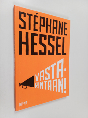 Stephane Hessel : Vastarintaan!