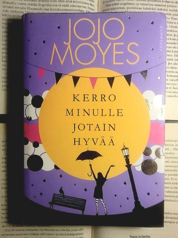 Jojo Moyes - Kerro minulle jotain hyvää (sid.)