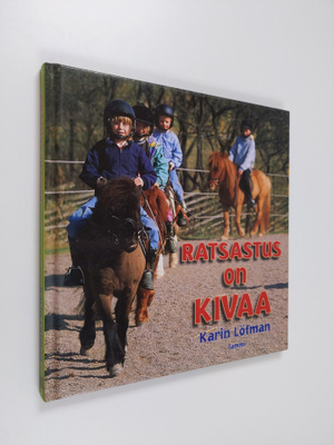 Karin Löfman : Ratsastus on kivaa