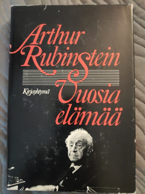 Arthur Rubinstein : Vuosia, elämää