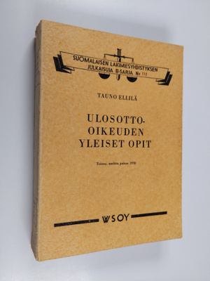 Tauno Ellilä : Ulosotto-oikeuden yleiset opit