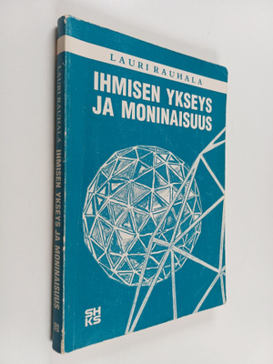 Lauri Rauhala : Ihmisen ykseys ja moninaisuus