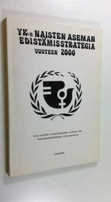 YK:n naisten aseman edistämisstrategia vuoteen 2000 : YK:...