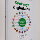 Don Tapscott : Syntynyt digiaikaan : sosiaalisen median k... - pikkukuva 1