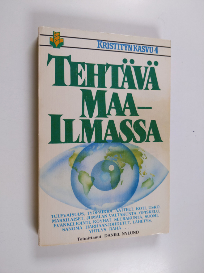 Daniel (toim.) Nylund : Tehtävä maailmassa : Kristityn ka...
