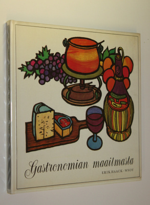 Erik Haack : Gastronomian maailmasta