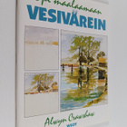 Alwyn Crawshaw : Opi maalaamaan vesivärein - pikkukuva 1