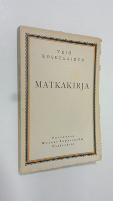 Yrjö Koskelainen : Matkakirja (lukematon)