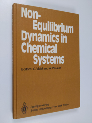 Non-equilibrium dynamics in chemical systems : proceeding...
