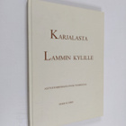 Heikki K. Lähde : Karjalasta Lammin kylille : asutustoimi... - pikkukuva 1