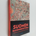 Suomen rakennehistoria : näkökulmia muutokseen ja jatkuvu... - pikkukuva 1