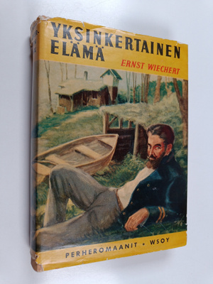 Ernst Wiechert : Yksinkertainen elämä
