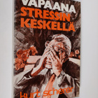 Kurt Scherer : Vapaana stressin keskellä - pikkukuva 1