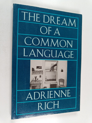 Adrienne Rich : The dream of a common language : poems 19...
