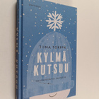 Tiina Torppa : Kylmä kutsuu : hyvinvointia talvesta - pikkukuva 1
