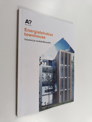Aalto-yliopiston Energiatehokas townhouse -tutkimushankke...
