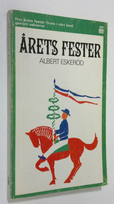 Albert Eskeröd : Årets fester